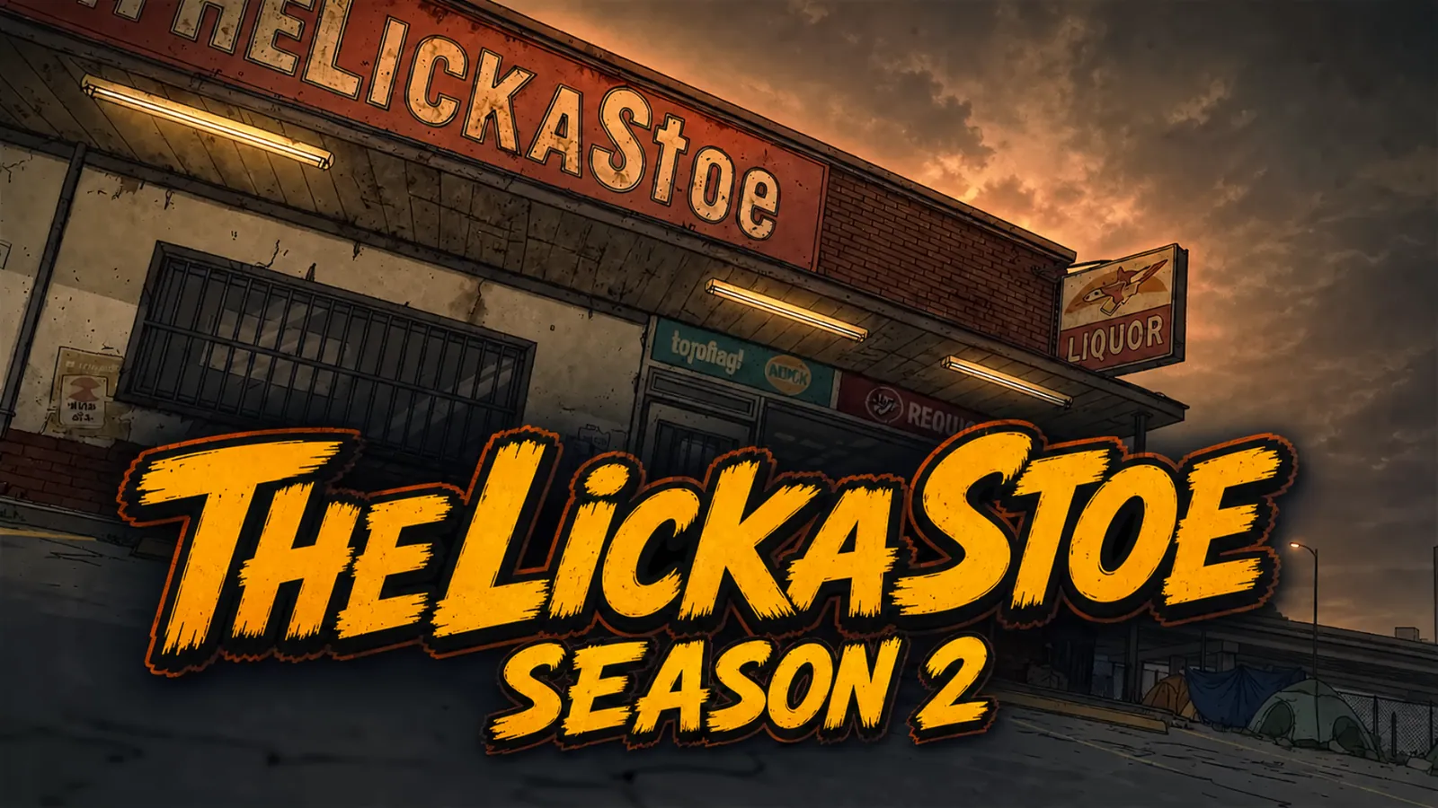 TheLickaStoe Season 2 official key art outside TheLickaStoe liquor store